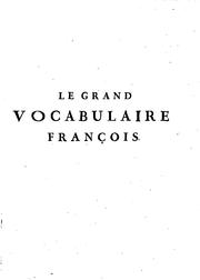 Cover of: Le grand vocabulaire françois,