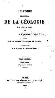 Cover of: Histoire des progrès de la géologie de 1834 à [1859]