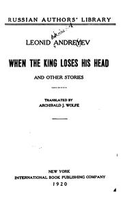 Cover of: When the King Loses His Head, and Other Stories by Leonid Andreyev