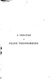 Cover of: A Treatise on Plane Trigonometry, Containing an Account of Hyperbolic Functions: With Numerous ...