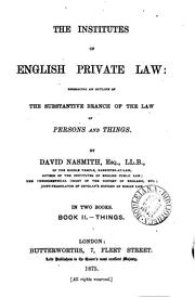 Cover of: The Institutes of English Private Law: Embracing an Outline of the Substantive Branch of the Law ...