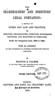 Cover of: The Shareholders' and Directors' Legal Companion: A Manual of Every Day Law and Practice, for ... by Sir Francis Beaufort Palmer