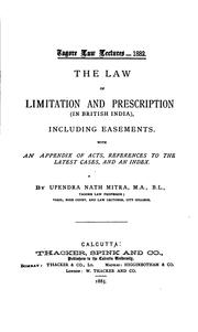 Cover of: The Law of Limitation and Prescription (in British India): Including ...