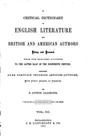 Cover of: A Critical Dictionary of English Literature: And British and American ... by S. Austin Allibone, S. Austin Allibone