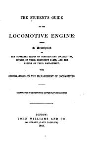 Cover of: The Student's Guide to the Locomotive Engine: Being a Description of the ...