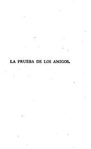 Cover of: La prueba de los amigos: Comedia inédita