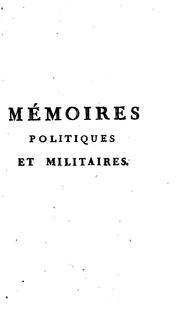 Cover of: Mémoires politiques et militaires: pour servir à l'histoire de Louis XIV ...