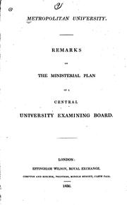 Cover of: Metropolitan University: Remarks on the Ministerial Plan of a Central [London] University ...