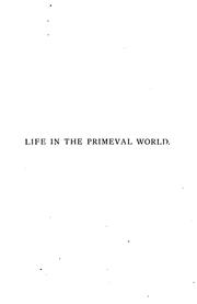 Cover of: Life in the primeval world: founded on Meunier's 'Les animaux d'autrefois'.