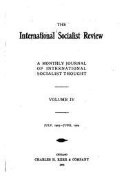 Cover of: The International Socialist Review: A Monthly Journal of International Socialist Thought by 