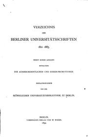 Cover of: Verzeichnis der Berliner Universitätsschriften, 1810-1885: Nebst einem ...