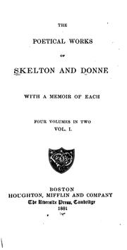 Cover of: The Poetical Works of Skelton and Donne: With a Memoir of Each ..