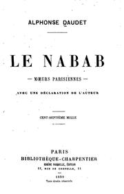 Cover of: Le nabab-moeurs parisiennes-avec une déclaration de l'auteur... by Alphonse Daudet