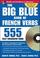 Cover of: The Big Blue Book of French Verbs (Book w/CD-ROM)