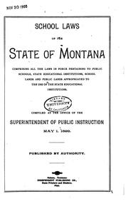 Cover of: School Laws of the State of Montana: Comprising All the Laws in Force ...