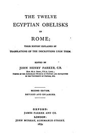 Cover of: The Twelve Egyptian Obelisks in Rome: Their History Explained by Translations of the ...