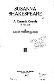 Cover of: Susanna Shakespeare: A Romantic Comedy in Four Acts by Eleanor Prescott Hammond