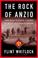 Cover of: The Rock Of Anzio: From Sicily to Dachau
