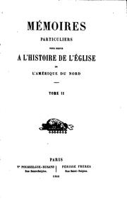 Cover of: Mémoires particuliers pour servir à l'histoire de l'église de l'Amérique du Nord by Étienne Michel Faillon