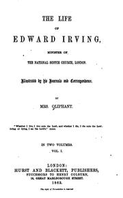 Cover of: The Life of Edward Irving, Minister of the National Scotch Church, London ...