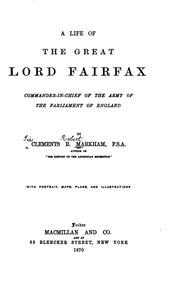 Cover of: A Life of the Great Lord Fairfax, Commander-in-chief of the Army of the ...