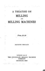 Cover of: A Treatise on Milling and Milling Machines