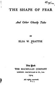 Cover of: The Shape of Fear, and Other Ghostly Tales by Peattie, Elia Wilkinson