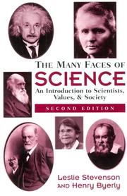 Cover of: The many faces of science: an introduction to scientists, values, and society