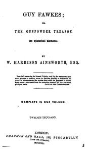 Cover of: Guy Fawkes; or, The gunpowder treason by William Harrison Ainsworth