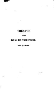 Cover of: Théatre choisi de G. de Pixerécourt, précédé d'une introd