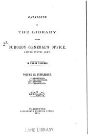 Cover of: Catalogue of the Library of the Surgeon General's Office, United States Army ... v.3, 1874