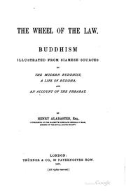 Cover of: The Wheel of the Law: Buddhism by Henry Alabaster , Čhaophrayā Thiphākō̜nwongmahākōsāth ibō̜dī
