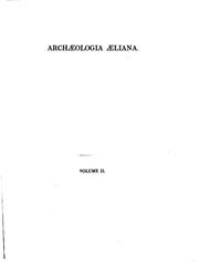 Cover of: Archaeologia Aeliana, Or, Miscellaneous Tracts Relating to Antiquity by Society of Antiquaries of Newcastle upon Tyne