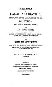 Cover of: Remarks on Canal Navigation, Illustrative of the Advantages of the Use of Steam, as a Moving ...