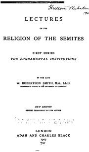 Cover of: Lectures on the Religion of the Semites: First Series. The Fundamental Institutions