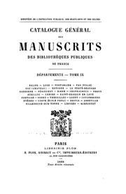 Cover of: Catalogue général des manuscrits des bibliothèques publiques de France: Aix ... by Ulysse Robert , France Ministère de l 'éducation nationale , France Ministère de l 'instruction publique , Direction des bibliothèques de France , France direction du livre, France Direction du livre et de la lecture