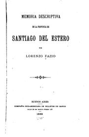 Memoria descriptiva de la provincia de Santiago del Estero by Lorenzo Fazio