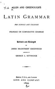 Cover of: Allen and Greenough's Latin Grammar: For Schools and Colleges : Founded on Comparative Grammar
