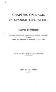 Cover of: Chapters on Magic in Spanish Literature by Samuel Montefiore Waxman