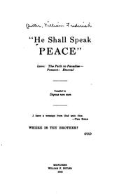 "He Shall Speak Peace.": Love: the Path to Paradise--present: Eternal by William Frederick Butler, Dignus non sum