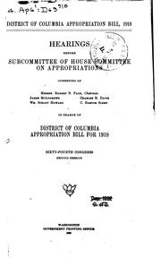 Cover of: District of Columbia Appropriation Bill: 1918, Hearings ... 64th Congress ...