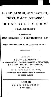 Cover of: Dexippi, Eunapii, Petri Patricii, Prisci, Malchi, Menandri, Historiarum quae supersunt by Publius Herennius Dexippus, Eunapius, Petrus Patricius , Malchus
