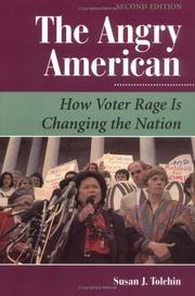 Cover of: The Angry American: How Voter Rage is Changing the Nation (Dilemmas in American Politics)