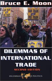 Cover of: Dilemmas of international trade by Bruce Edward Moon, Bruce Edward Moon