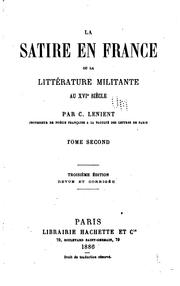 Cover of: La satire en France, ou, La littérature militante au XVIe siècle by Charles Lenient