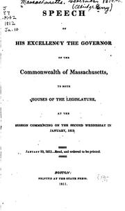 Cover of: Speech of His Excellency the Governor of the Commonwealth of Massachusetts ...