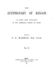 Cover of: The antiphonary of Bangor: an early Irish manuscript in the Ambrosian library at Milan