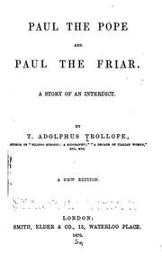 Cover of: Paul the Pope, and Paul the Friar: A Story of and Interdict by Thomas Adolphus Trollope