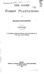 Cover of: The Older Forest Plantations in Massachusetts: Conifers by Massachusetts State Forester, James Raymond Simmons