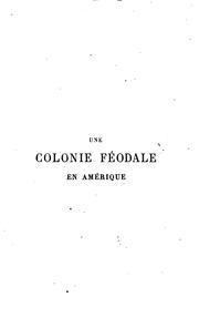 Cover of: Une colonie féodale en Amérique (l'Acadie, 1604-1710) [microforme] / par M ...